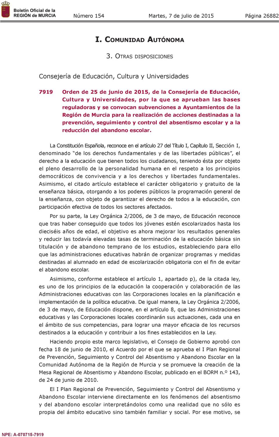 reguladoras y se convocan subvenciones a Ayuntamientos de la Región de Murcia para la realización de acciones destinadas a la prevención, seguimiento y control del absentismo escolar y a la reducción