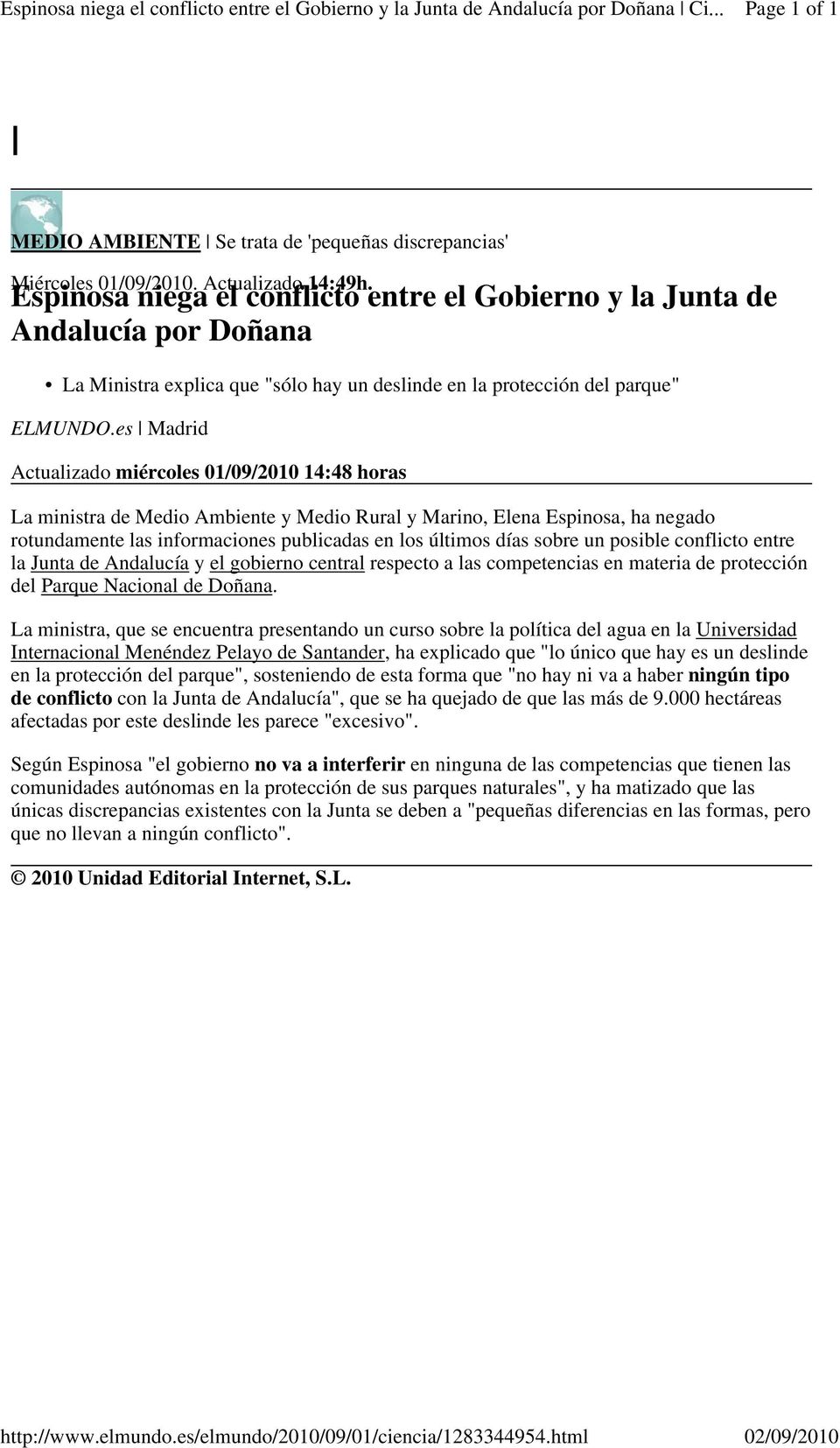 Espinosa niega el conflicto entre el Gobierno y la Junta de Andalucía por Doñana La Ministra explica que "sólo hay un deslinde en la protección del parque" ELMUNDO.