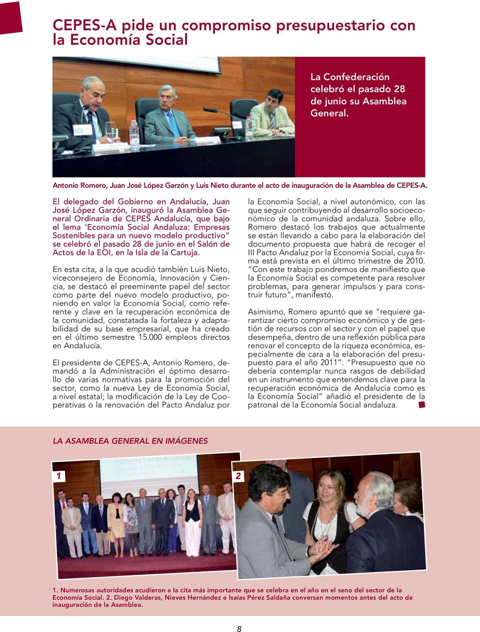 El delegado del Gobierno en Andalucía, Juan José López Garzón, inauguró la Asamblea General Ordinaria de CEPES Andalucía, que bajo el lema Economía Social Andaluza: Empresas Sostenibles para un nuevo
