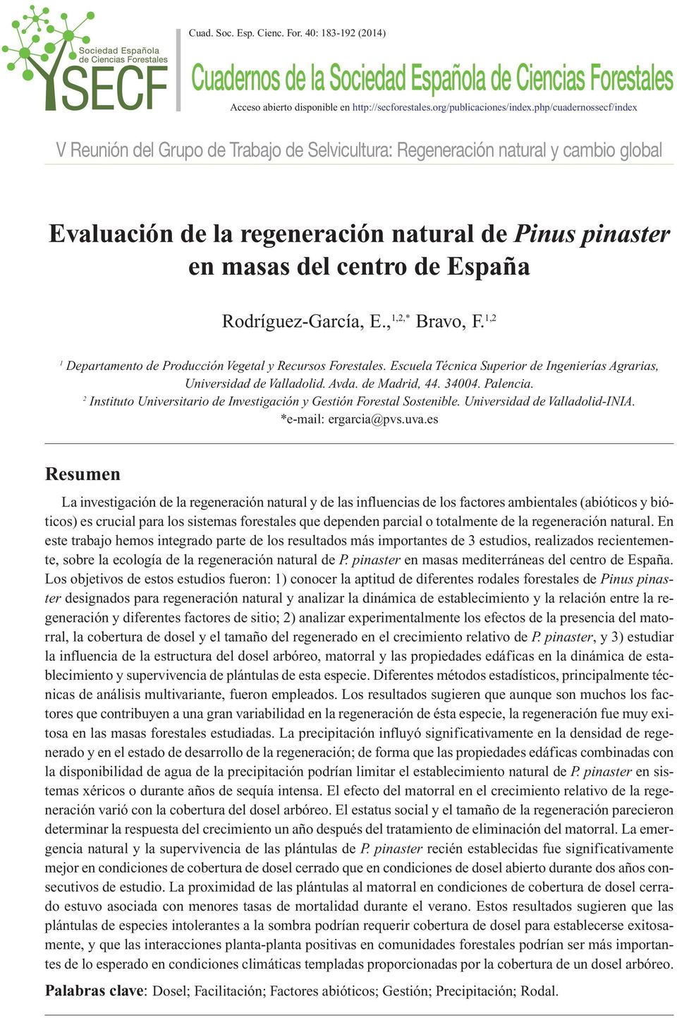 php/cuadernossecf/index V Reunión del Grupo de Trabajo de Selvicultura: Regeneración natural y cambio global Evaluación de la regeneración natural de Pinus pinaster en masas del centro de España
