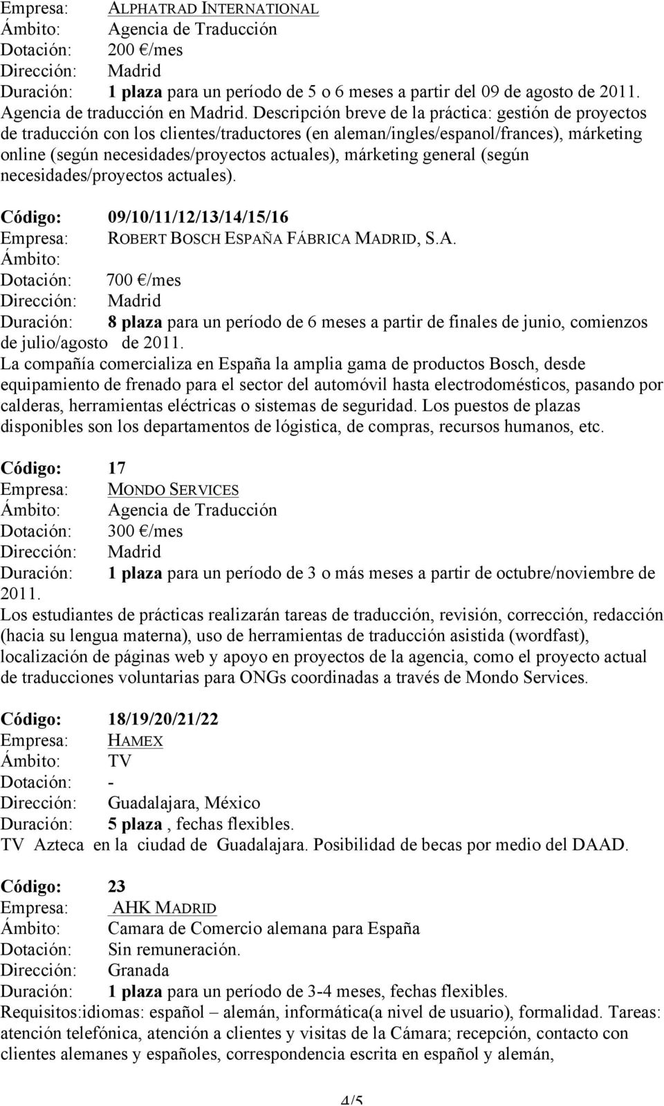 márketing general (según necesidades/proyectos actuales). Código: 09/10/11/12/13/14/15/16 Empresa: ROBERT BOSCH ESPAÑ