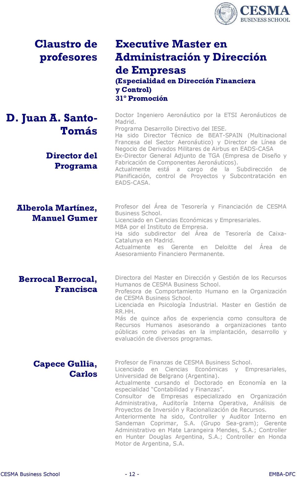 Aeronáuticos de Madrid. Programa Desarrollo Directivo del IESE.