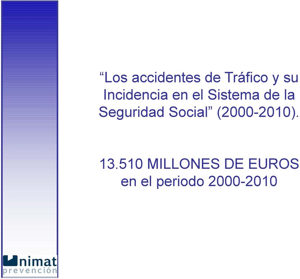 Seguridad Social (2000-2010). 13.