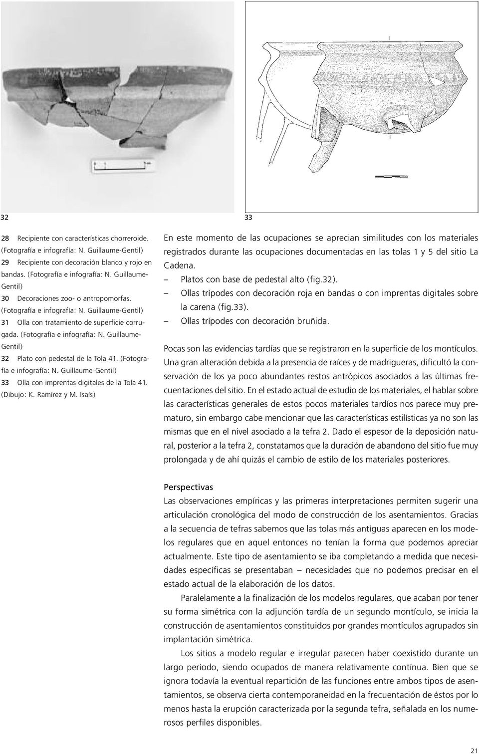 (Fotografía e infografía: N. Guillaume-Gentil) 33 Olla con imprentas digitales de la Tola 41. (Dibujo: K. Ramírez y M.