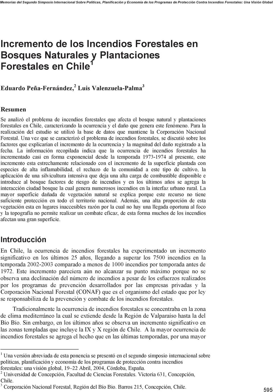 natural y plantaciones forestales en Chile, caracterizando la ocurrencia y el daño que genera este fenómeno.