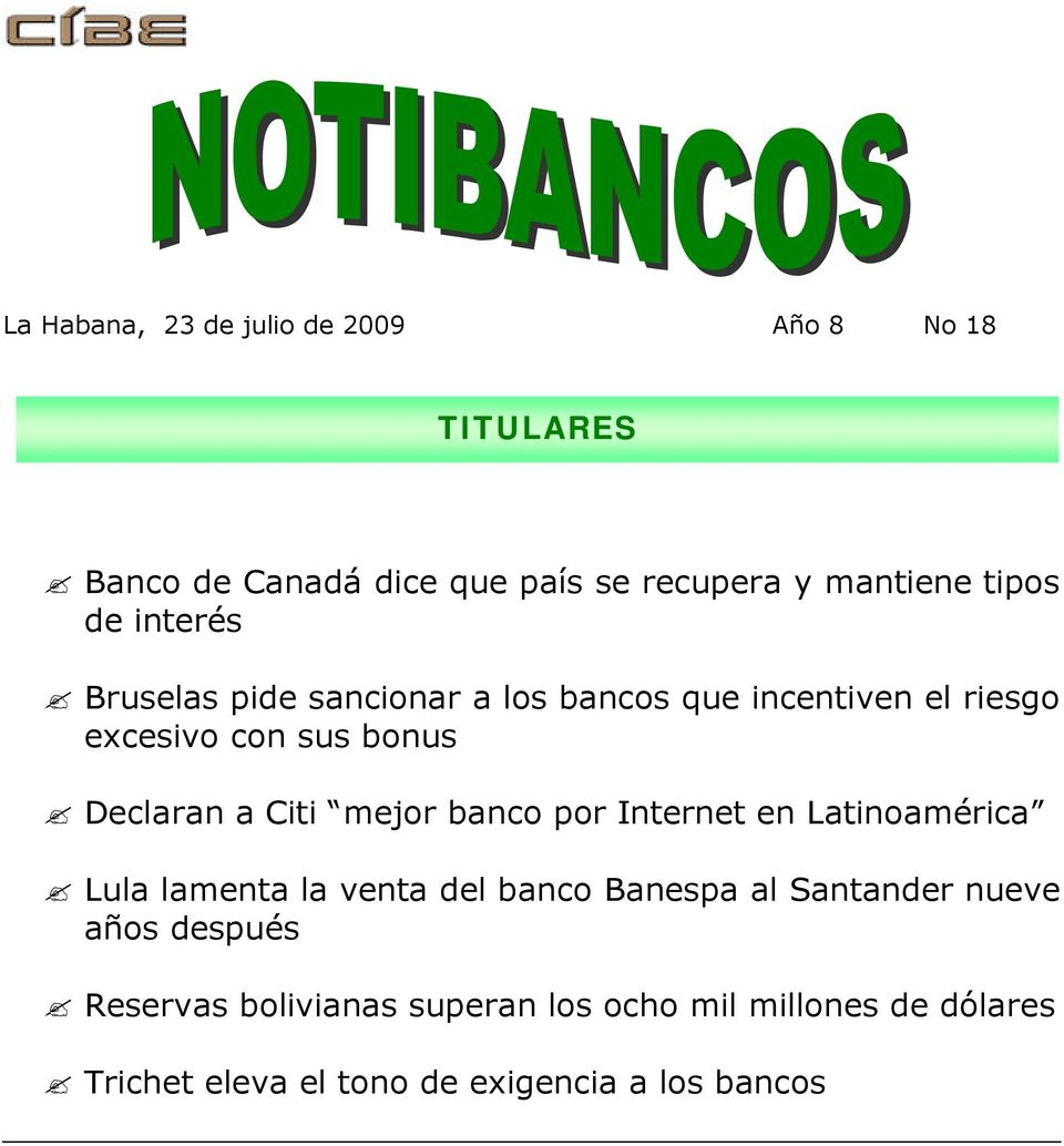 mejor banco por Internet en Latinoamérica Lula lamenta la venta del banco Banespa al Santander nueve años