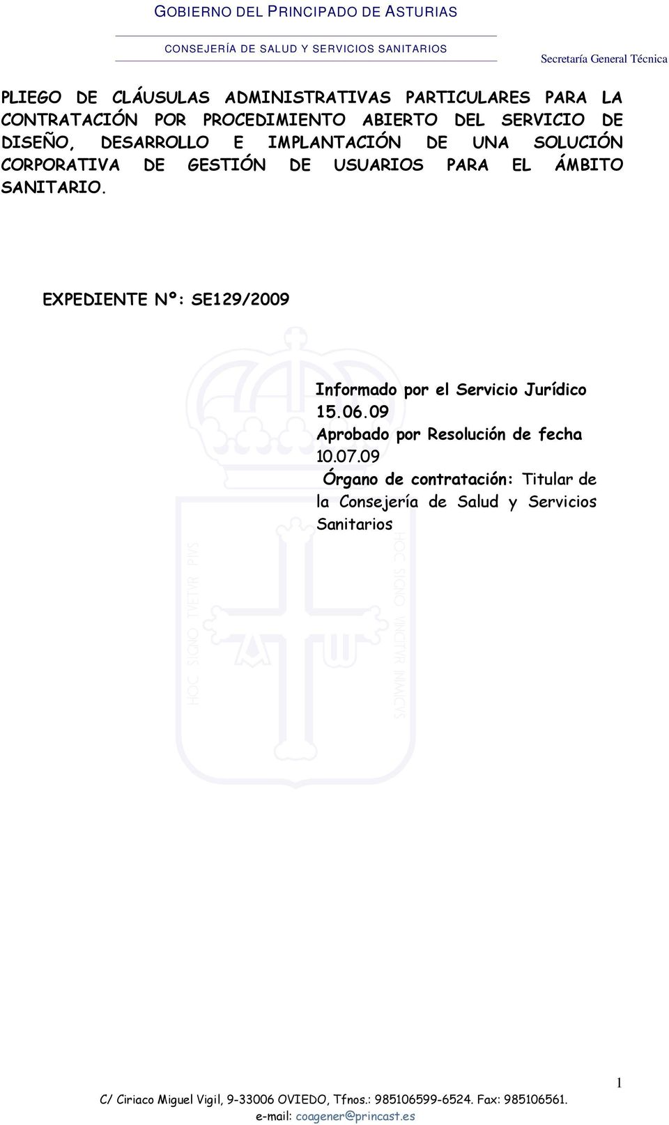 ÁMBITO SANITARIO. EXPEDIENTE Nº: SE129/2009 Informado por el Servicio Jurídico 15.06.