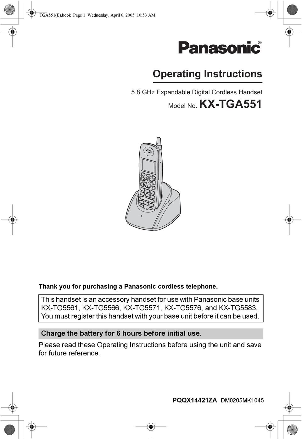 This handset is an accessory handset for use with Panasonic base units KX-TG5561, KX-TG5566, KX-TG5571, KX-TG5576, and KX-TG5583.
