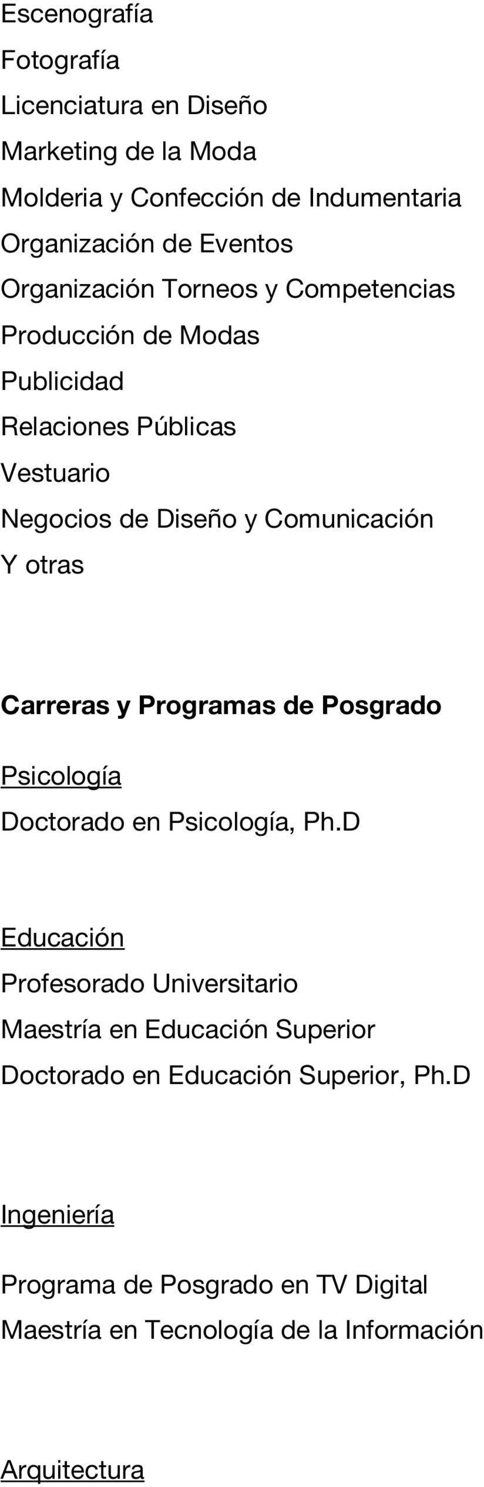 otras Carreras y Programas de Posgrado Psicología Doctorado en Psicología, Ph.