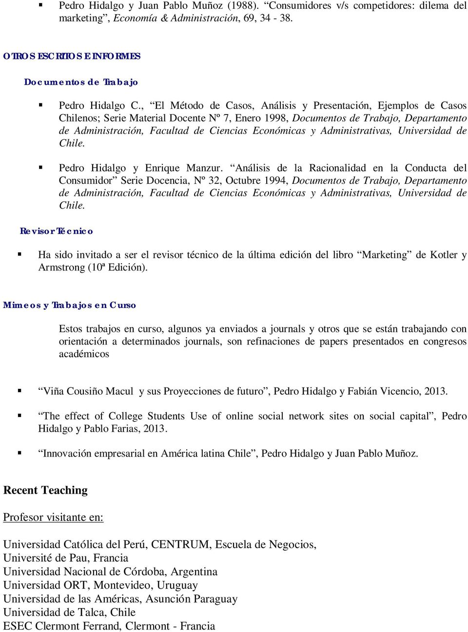 Económicas y Administrativas, Universidad de Chile. Pedro Hidalgo y Enrique Manzur.