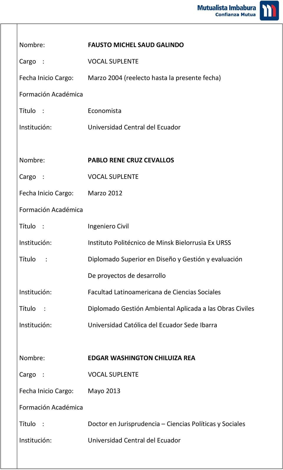 evaluación De proyectos de desarrollo Facultad Latinoamericana de Ciencias Sociales Título : Diplomado Gestión Ambiental Aplicada a las Obras Civiles Universidad Católica del Ecuador