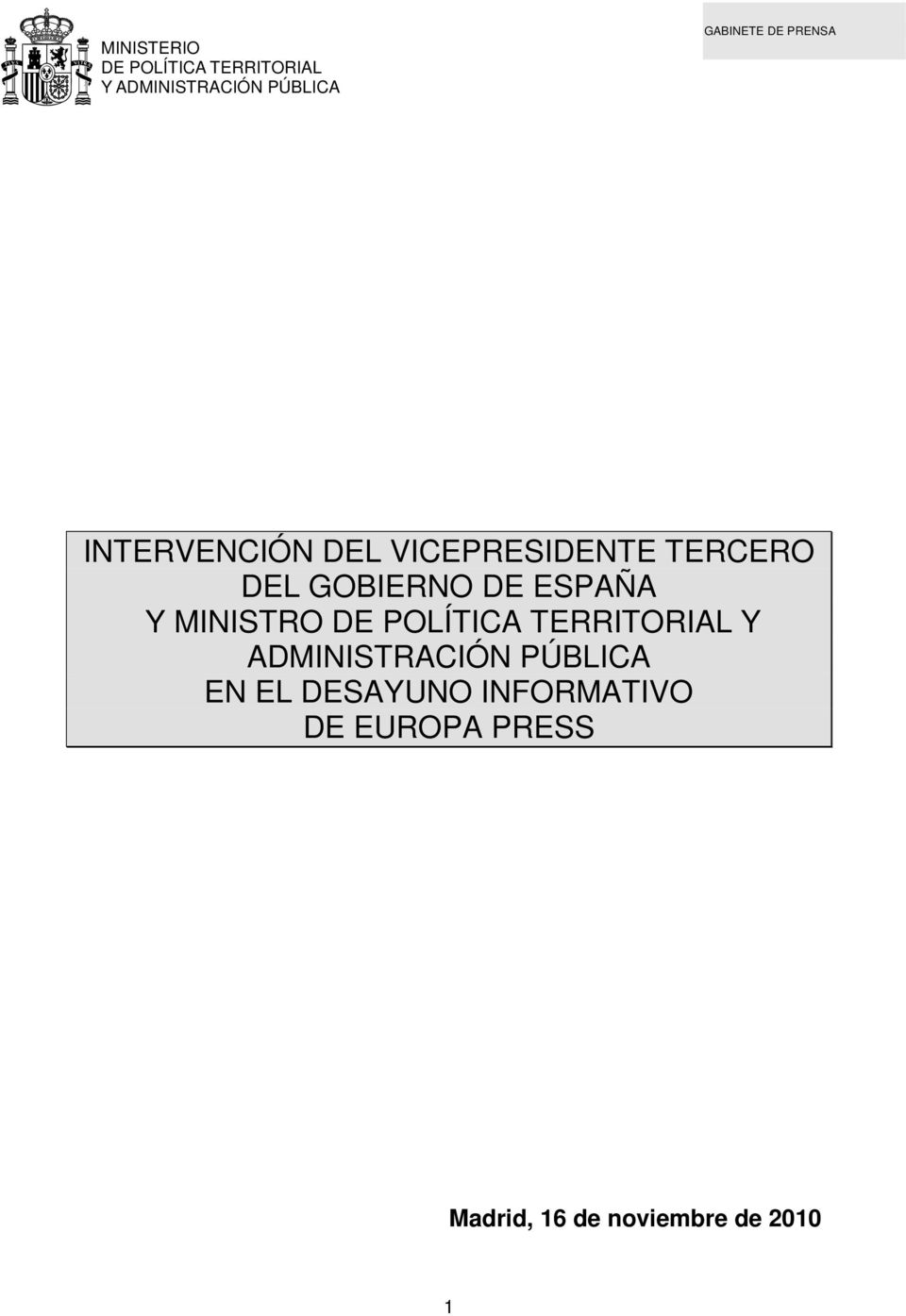 ESPAÑA Y MINISTRO DE POLÍTICA TERRITORIAL Y ADMINISTRACIÓN PÚBLICA EN
