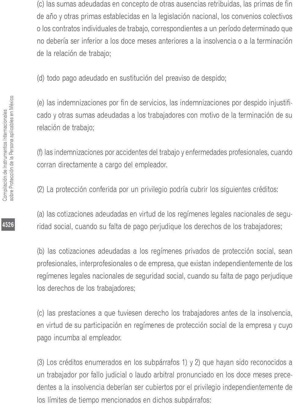 adeudado en sustitución del preaviso de despido; Compilación de Instrumentos Internacionales sobre Protección de la Persona aplicables en México (e) las indemnizaciones por fin de servicios, las