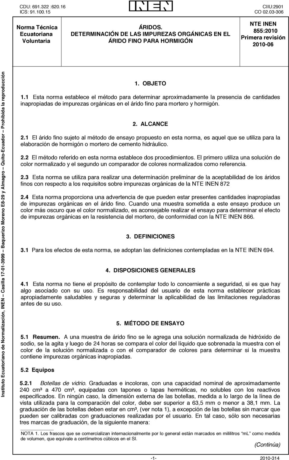 E8-29 y Almagro Quito-Ecuador Prohibida la reproducción 1. OBJETO 1.