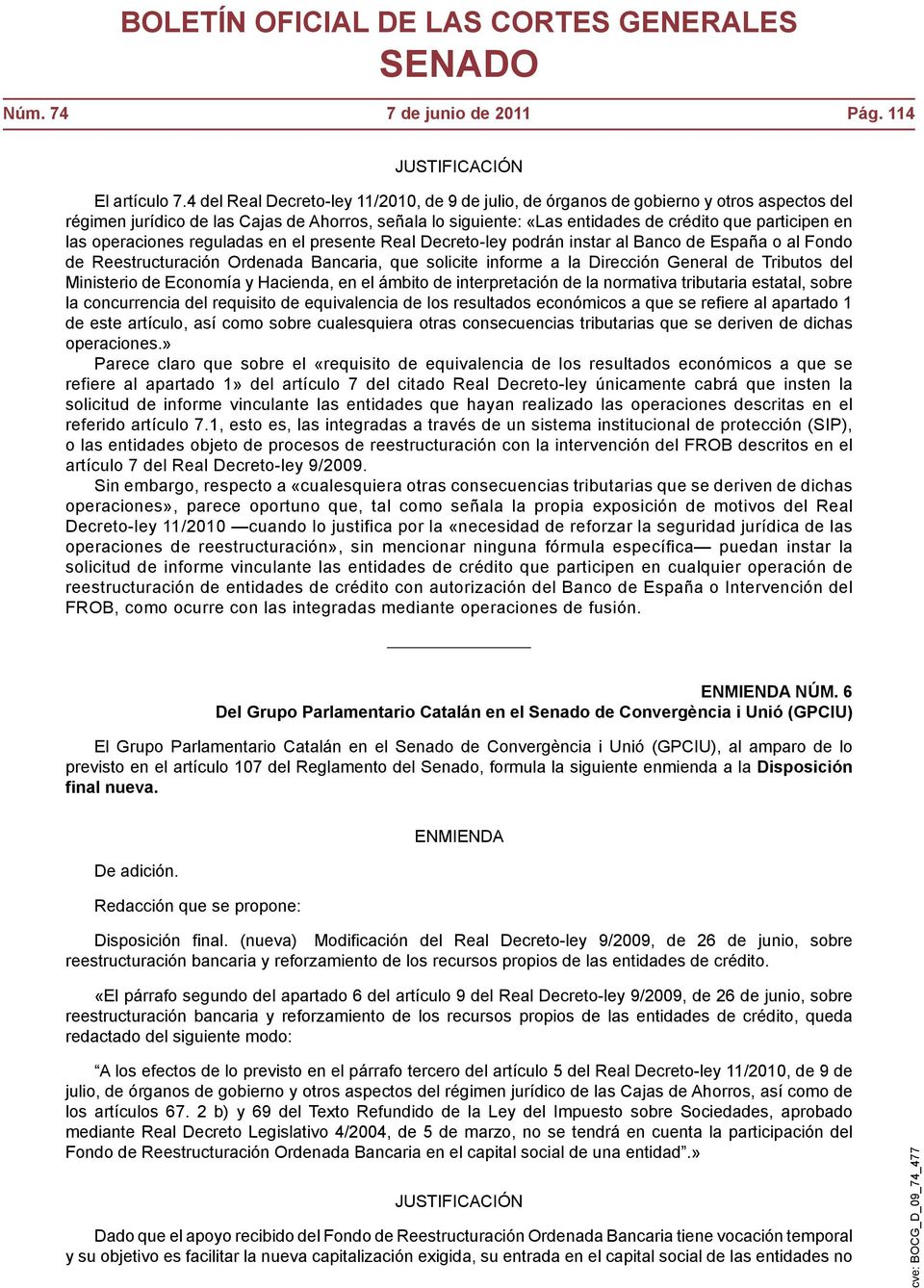 las operaciones reguladas en el presente Real Decreto-ley podrán instar al Banco de España o al Fondo de Reestructuración Ordenada Bancaria, que solicite informe a la Dirección General de Tributos