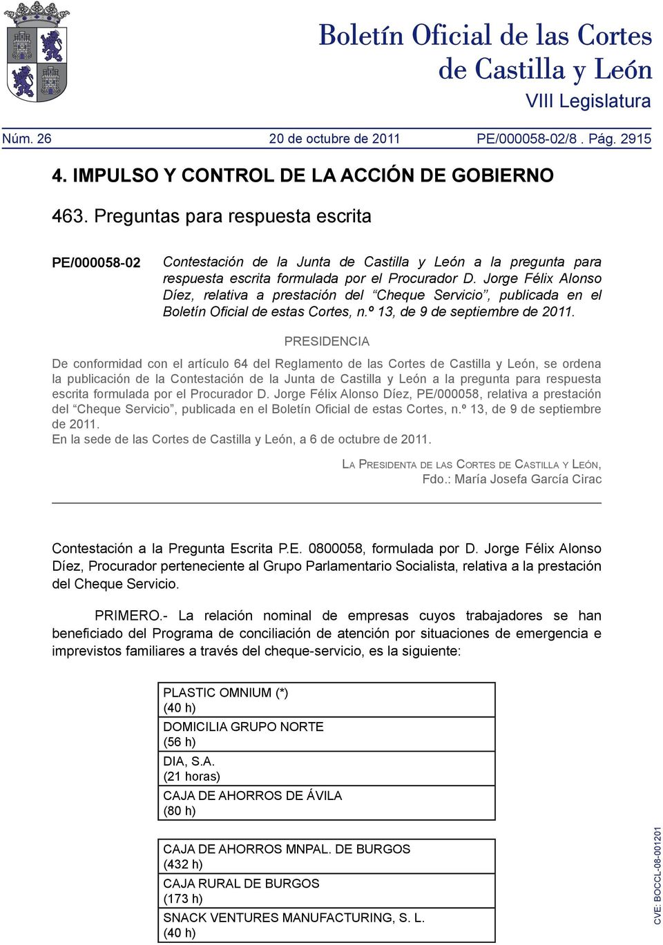 Jorge Félix Alonso Díez, relativa a prestación del Cheque Servicio, publicada en el Boletín Oficial de estas Cortes, n.º 13, de 9 de septiembre de 2011.