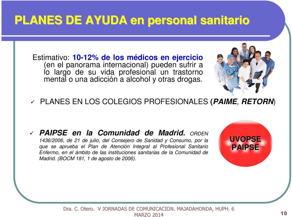 PLANES EN LOS COLEGIOS PROFESIONALES (PAIME, RETORN) PAIPSE en la Comunidad de Madrid.