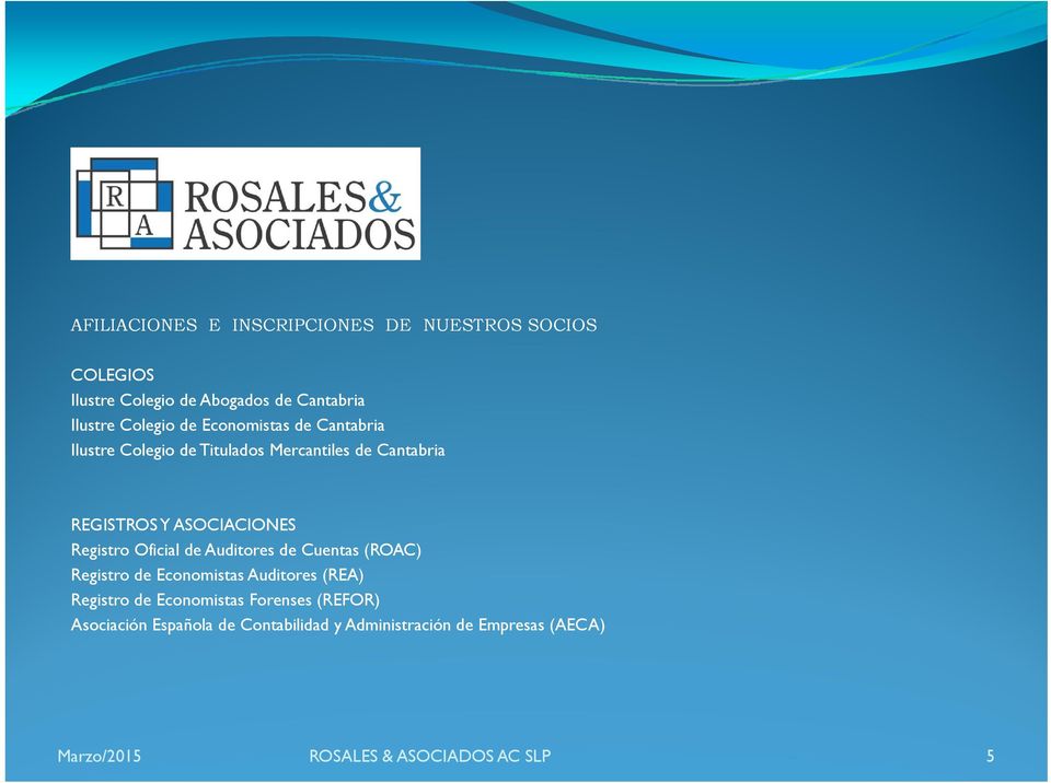 ASOCIACIONES Registro Oficial de Auditores de Cuentas (ROAC) Registro de Economistas Auditores (REA)