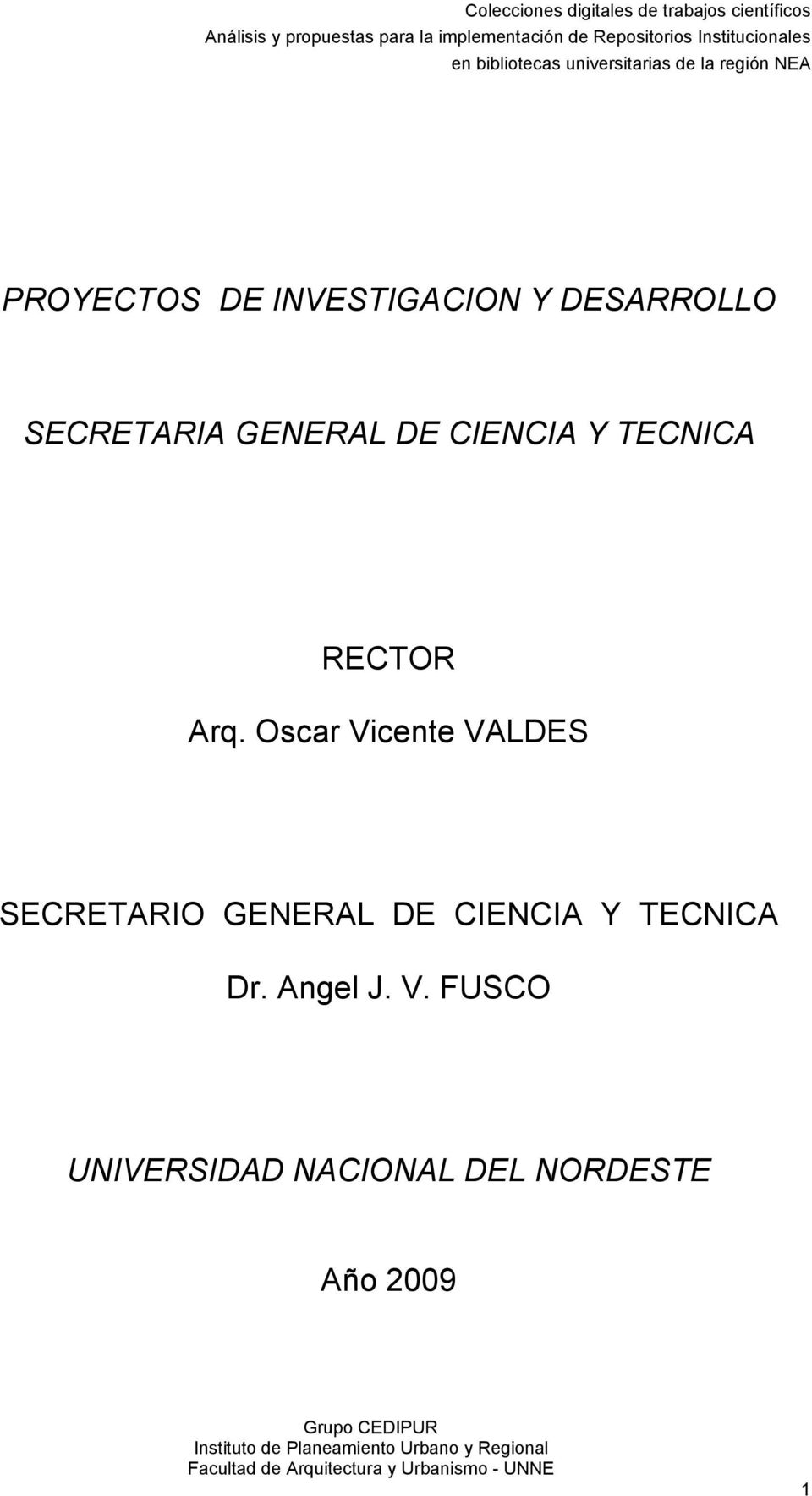Oscar Vicente VALDES SECRETARIO GENERAL DE CIENCIA Y