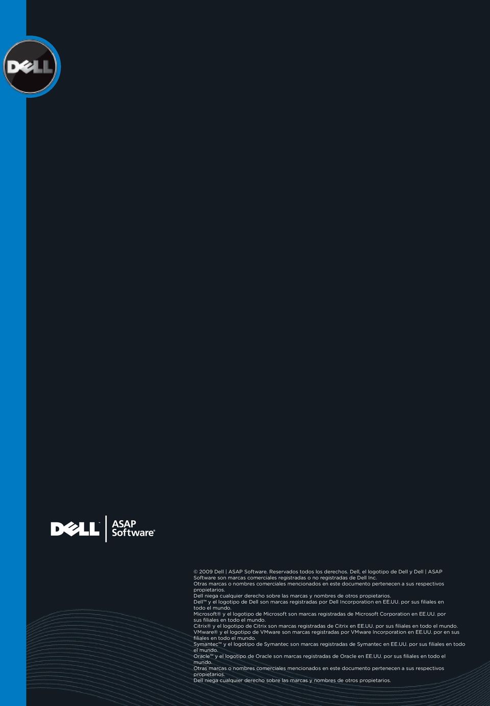 Dell y el logotipo de Dell son marcas registradas por Dell Incorporation en EE.UU. por sus filiales en todo el mundo.