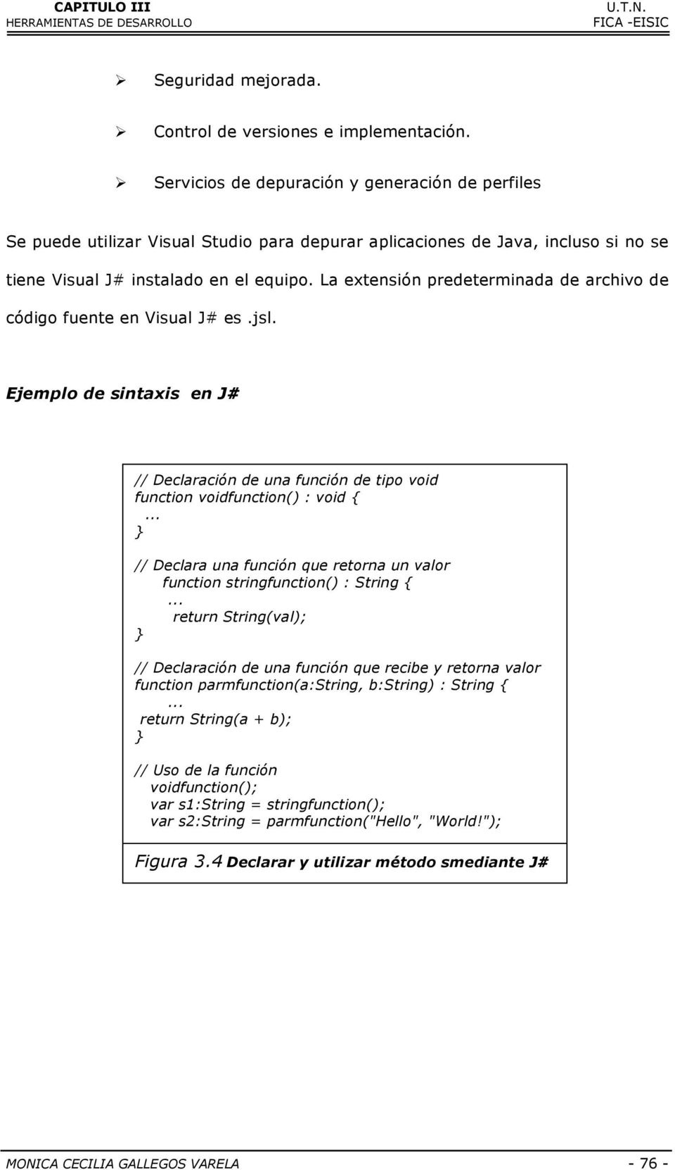 La extensión predeterminada de archivo de código fuente en Visual J# es.jsl.
