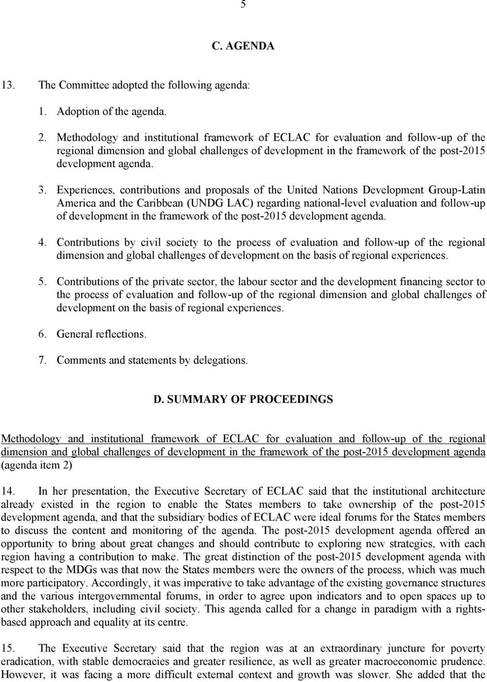 Experiences, contributions and proposals of the United Nations Development Group-Latin America and the Caribbean (UNDG LAC) regarding national-level evaluation and follow-up of development in the