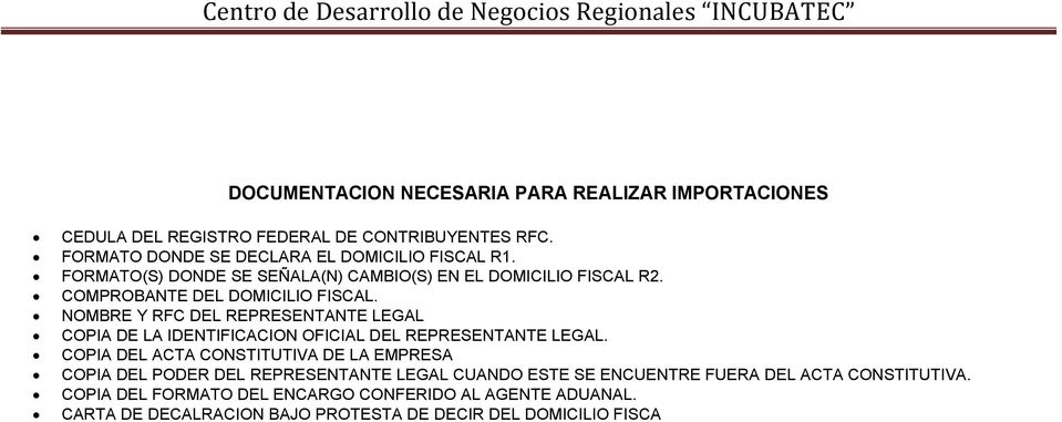 NOMBRE Y RFC DEL REPRESENTANTE LEGAL COPIA DE LA IDENTIFICACION OFICIAL DEL REPRESENTANTE LEGAL.