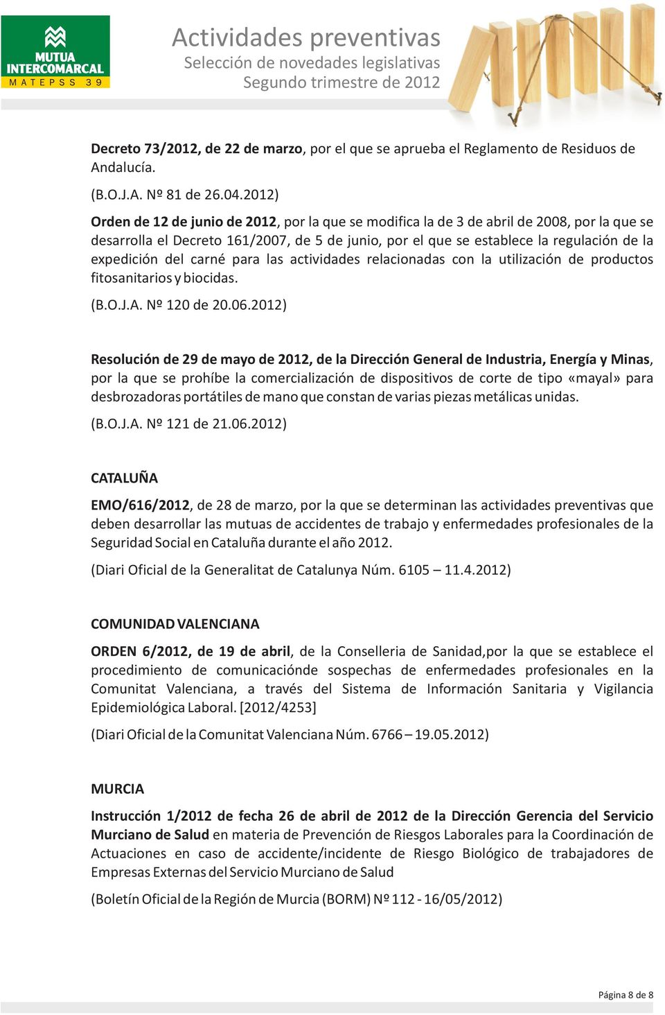 expedición del carné para las actividades relacionadas con la utilización de productos fitosanitarios y biocidas. (B.O.J.A. Nº 120 de 20.06.