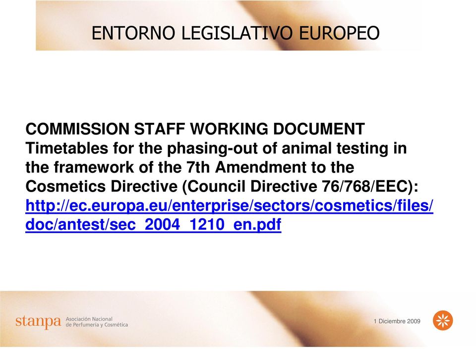 Amendment to the Cosmetics Directive (Council Directive 76/768/EEC):