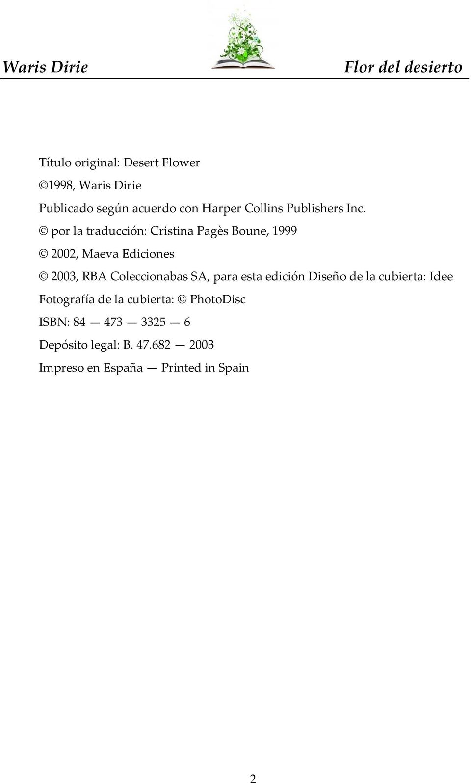 por la traducción: Cristina Pagès Boune, 1999 2002, Maeva Ediciones 2003, RBA Coleccionabas