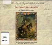 Cervantes Saavedra, Miguel de (1547-1616) Don Quijote de la Mancha [Grabación sonora musical] / de Miguel de Cervantes Saavedra ; versión de cámara para voces solas, Felipe B.
