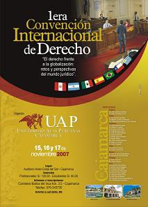 1era. Convención Internacional de Derecho. Cajamarca, Perú. El Derecho frente a la globalización: "Retos y perspectivas en el mundo jurídico" Ponentes.