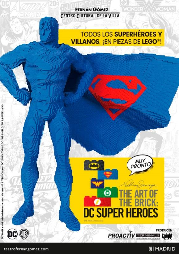 Sala de Exposiciones The art of the Bricks: DC Super Heroes Desde el 22 de septiembre Todos los superhéroes y villanos en piezas de LEGO Autor: Nathan Sawaya Compañía: Proactiv A partir del próximo
