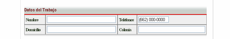 En la siguiente pantalla capturará los datos del trabajo del beneficiario Nombre Teléfono Domicilio Colonia Capturará el nombre de la empresa en donde labora