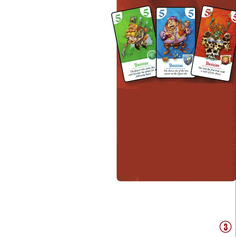 Preparación Una partida consta de siete turnos. 3 jugadores: se quita el 2 de las cartas a jugar. Se juega con las 38 cartas restantes y una de las cartas especiales.