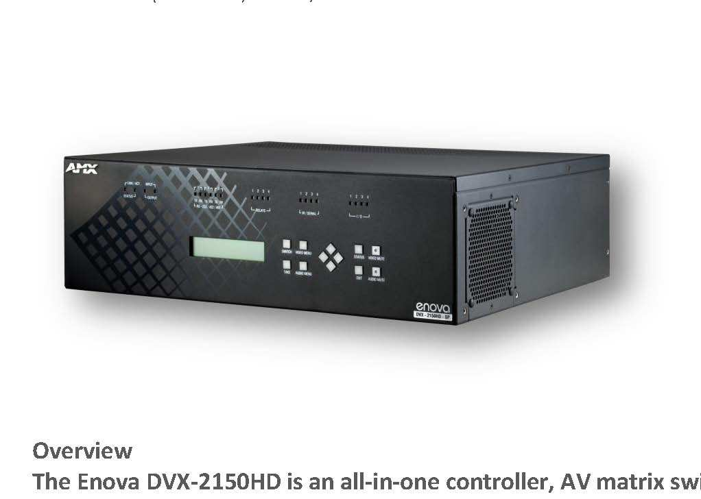 DATA SHEET Selector de Presentaciones Todo-En-Uno 6x3 (Multi Formato, Entradas HDMI) DVX-2150HD-SP (FG1905-11) 2x25W 8-Ohm DVX-2150HD-T (FG1905-13) 75W 70/100V Descripción general El Enova DVX-2150HD