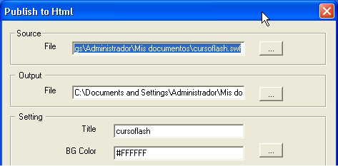 En el cuadro de diálogo Publish to Html se muestra en las casillas Source File (Archivo original) y Output File (Archivo final) la ubicación y nombre de los respectivos archivos original (SWF) y
