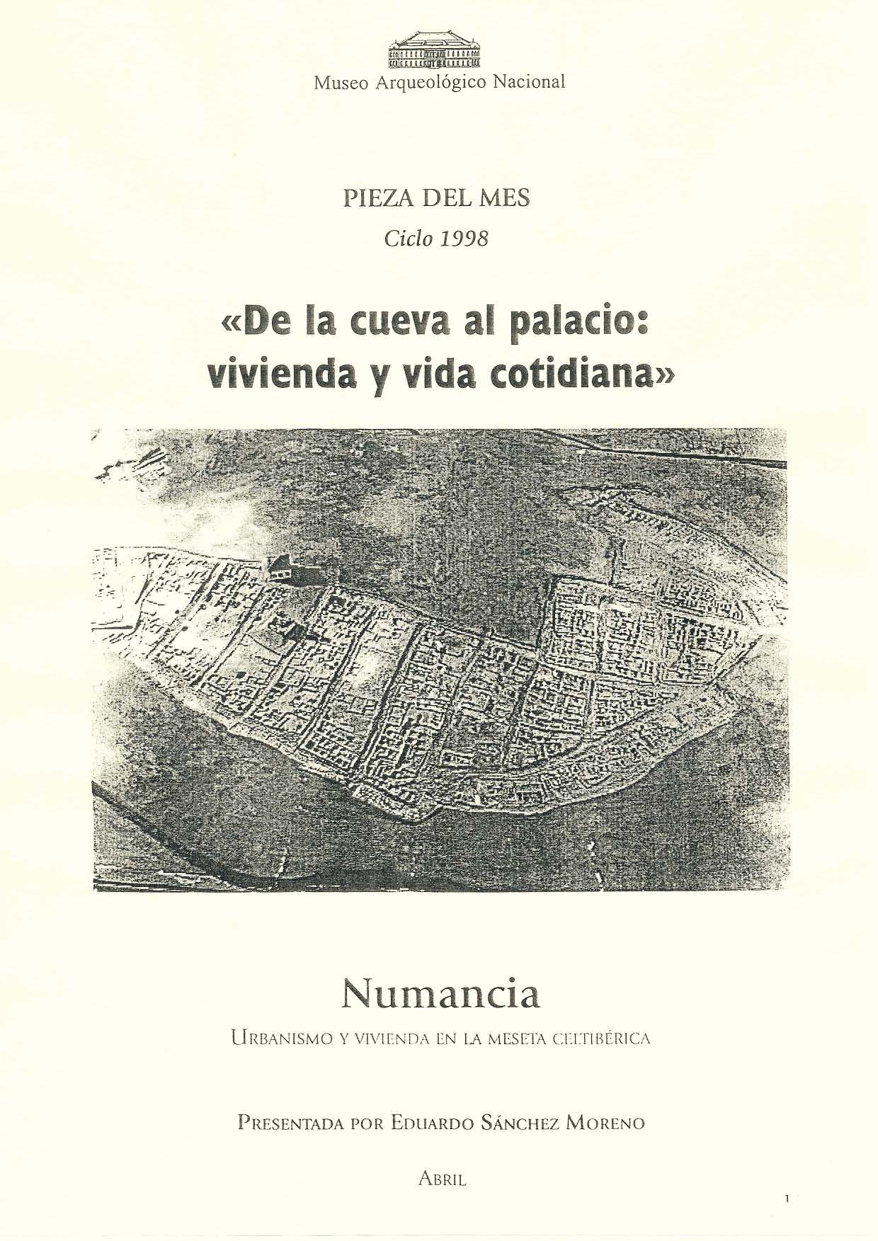 Museo Arqueológico Nacional PIEZA DEL MES Ciclo 1338 a cueva a palacio: vivienda y vida