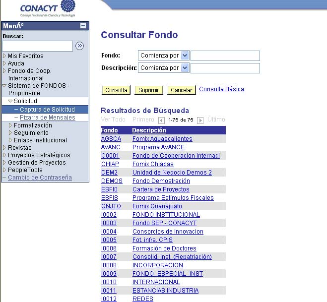 1.4.- Para ver el listado con todos los Fondos con que cuenta el CONACYT, dar clic en la lupa correspondiente a Fondo, y seleccionar I0010