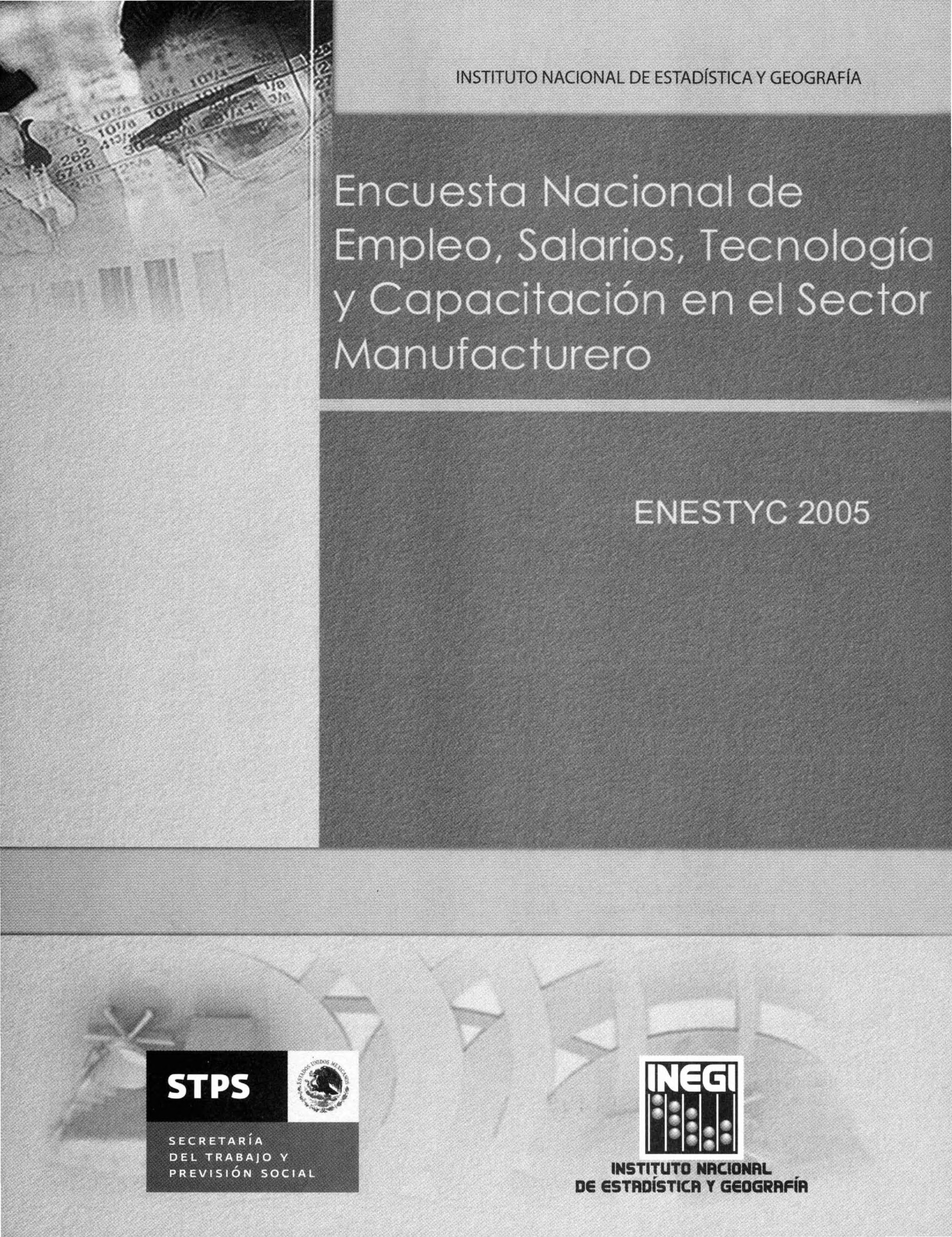 INSTITUTO NACIONAL DE ESTADISTICA Y GEOGRAFIA Empleo, Salarios, Tecnología Manufacturero