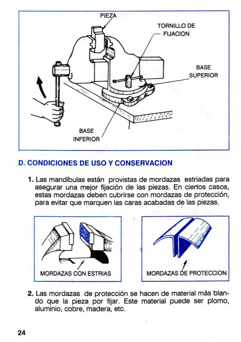 PIEZA TORNILLO DE FIJACION BASE 1:";:::~ SUPERIOR BASE INFERIOR D. CONDICIONES DE USO Y CONSERVACION 1.