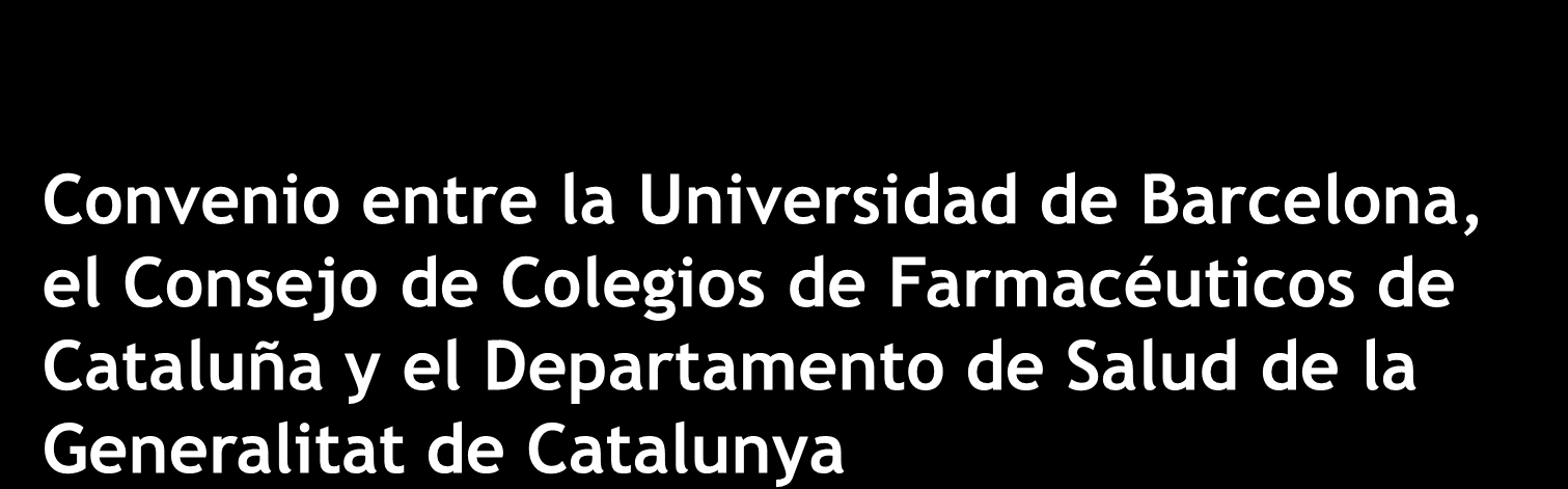 Estancias en Prácticas Tuteladas Convenio entre la Universidad de Barcelona, el Consejo de