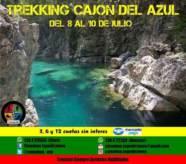Localidad: Villa Regina Fecha: del 08 al 10 de Julio Trekking Cajón del Azul Comahue Expediciones los invita a participar del Trekking a