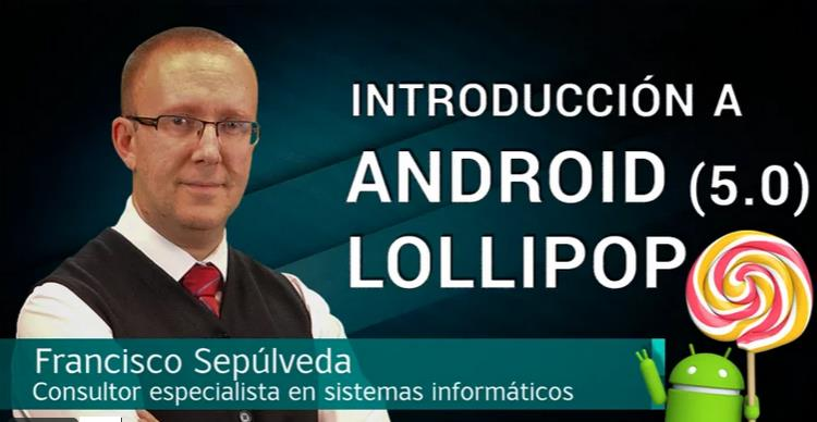 Google lanzó la actualización de su sistema operativo Android Lollipop (Android 5.0) en noviembre de 2014, y en este curso repasamos todas sus novedades.