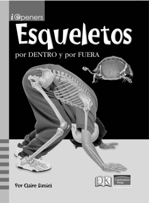 Teaching Plan EDL Level 40 Guided Reading Level R Lexile Measure 770L Esqueletos por dentro y por fuera looks at many fascinating types of skeletons.