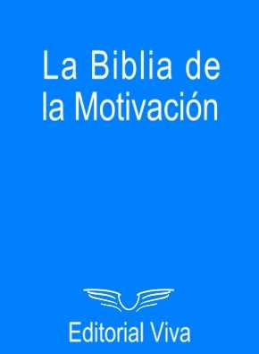 V) La Biblia de la Motivación (obra en coautoría).