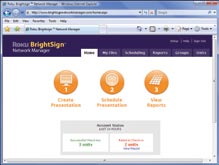 BrigHtSign Simple networking La solución más simple de BrightSign es perfecta para situaciones básicas, que no requieren mantenimiento y donde la simplicidad del sistema es clave.