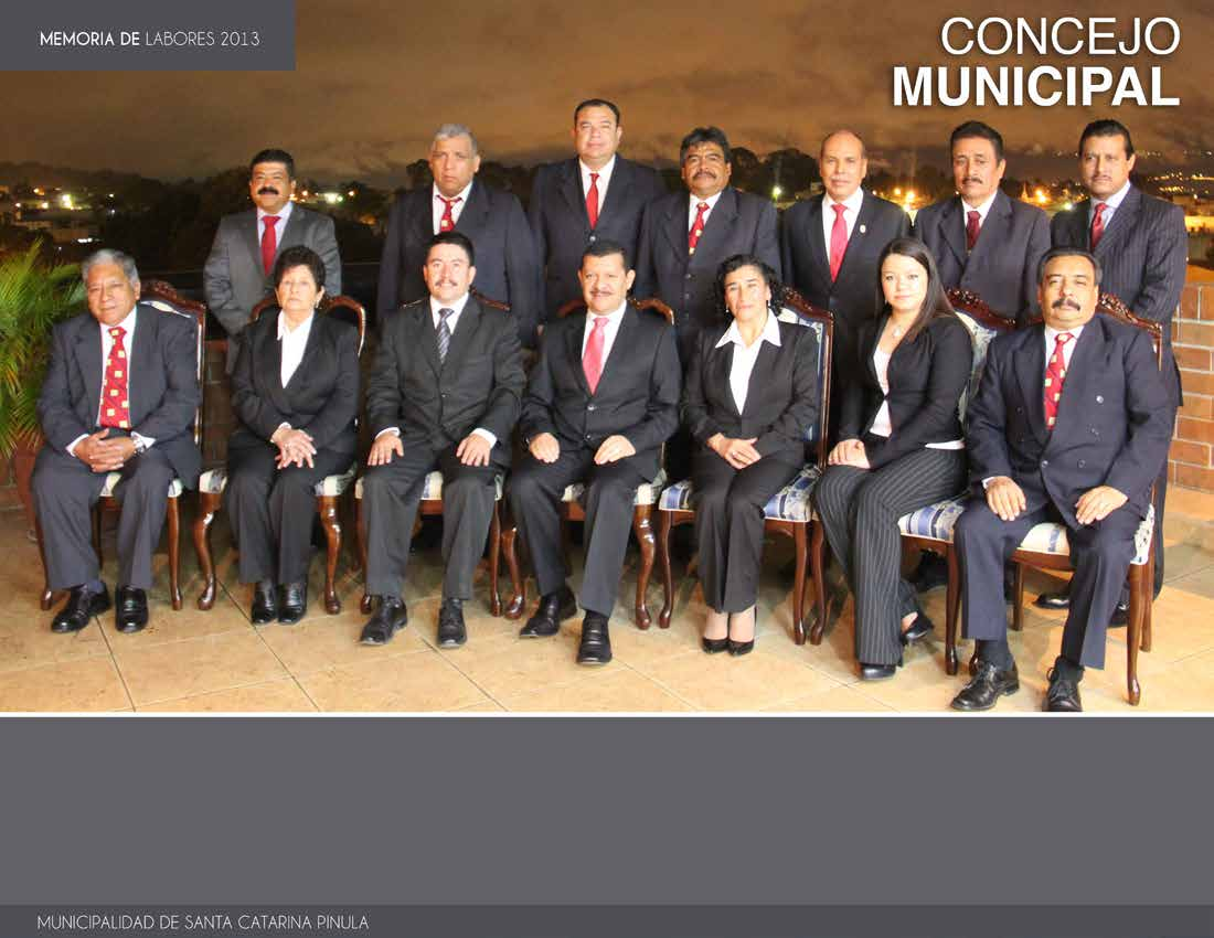 Sentados de izquierda a derecha: Dr. Augusto Silvestre Ramírez, Concejal V; Sra. Julia Dolores Morales De La Roca, Concejal Suplente III; Lic. Victor Gonzalo Alvarizaes Monterroso, Concejal I; Lic.