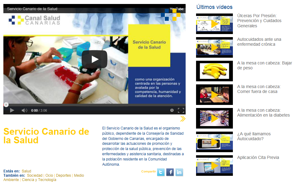 CANAL SALUD En 2013 inició su actividad el Canal Salud Canarias, una plataforma de contenidos audiovisuales que promueve entre la población hábitos de vida saludables y ofrece información