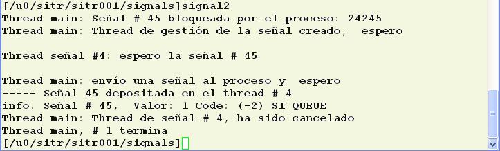 void * ThreadSig(void *arg) int sig; sigset_t sigset; // conjunto de señales siginfo_t info; // información de la señal RT sig = (int)arg; // permite la cancelación del thread pthread_setcanceltype
